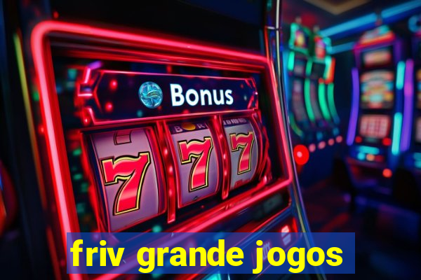 friv grande jogos